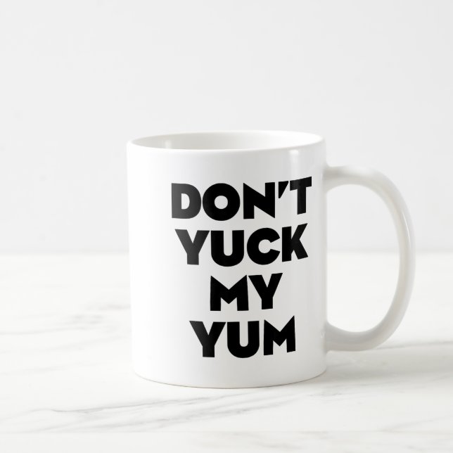 Mug Don't Yuck My Yum  (Droite)