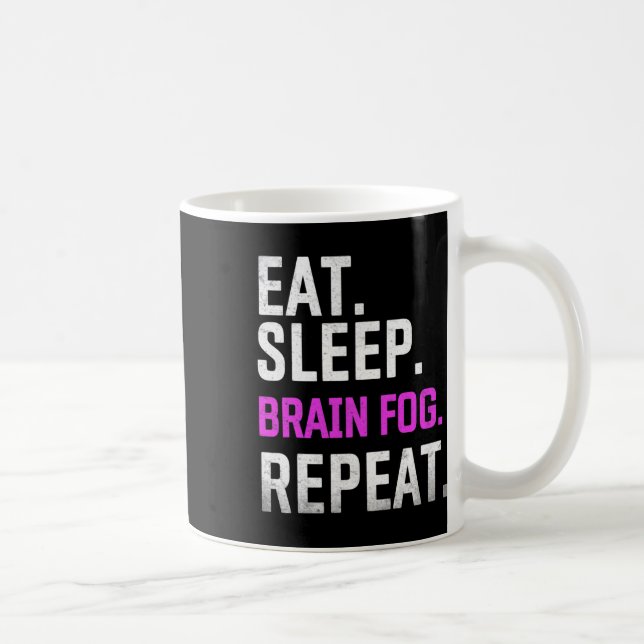 Mug Dormir Cerveau brouillard Répéter Fibromyalgie Sen (Droite)
