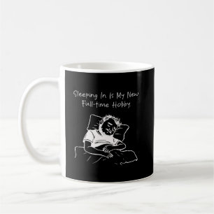 Mug Dormir dans un nouveau passe-temps à temps plein F