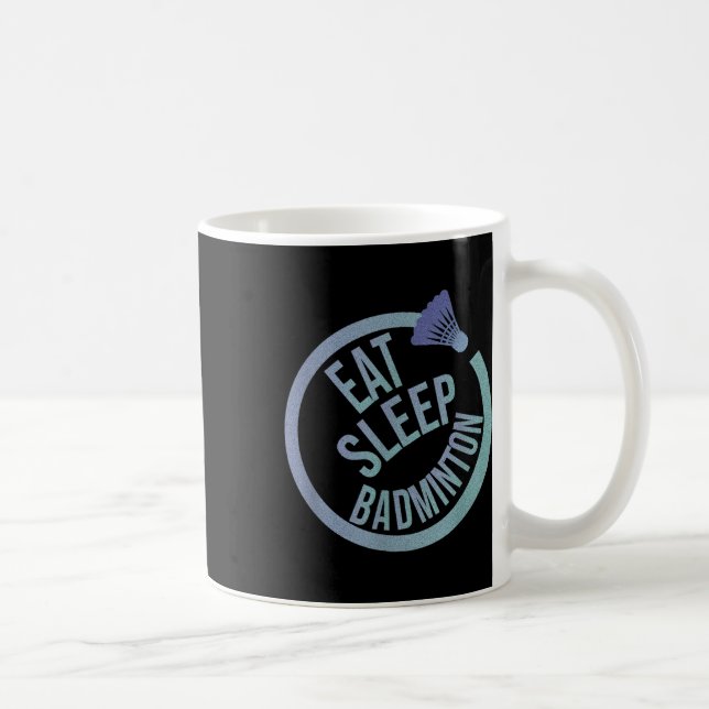 Mug Dormir Manger Badminton Répéter (Droite)