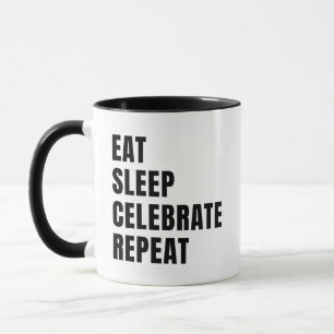 Mug Dormir manger fêter la répétition