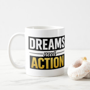 Mug Dreams Need Action Typographie Motivationnelle Pre