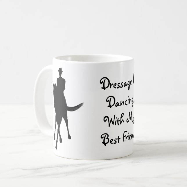 Mug Dressage Est En Train De Danser Avec Mon Meilleur  (Devant gauche)