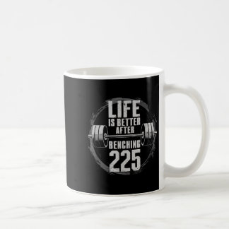 Mug Drôle 225 livres banc de presse Gym - Mieux après