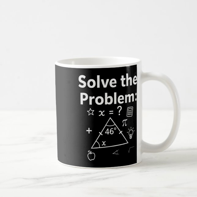 Mug Drôle 67 Math Meme Résoudre le problème enseignant (Droite)