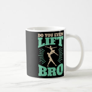 Mug Drôle Aimeriez-Vous Même Soulever Bro Cool Dancin