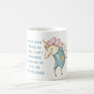 Mug Drôle ami Mauvaise INFLUENCE Unicorne Mad