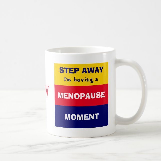 Mug Drôle avoir MENOPAUSE MOMENT Monogramme (Droite)