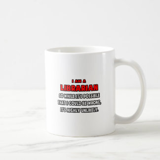 Mug Drôle Bibliothécaire .. Très improbable