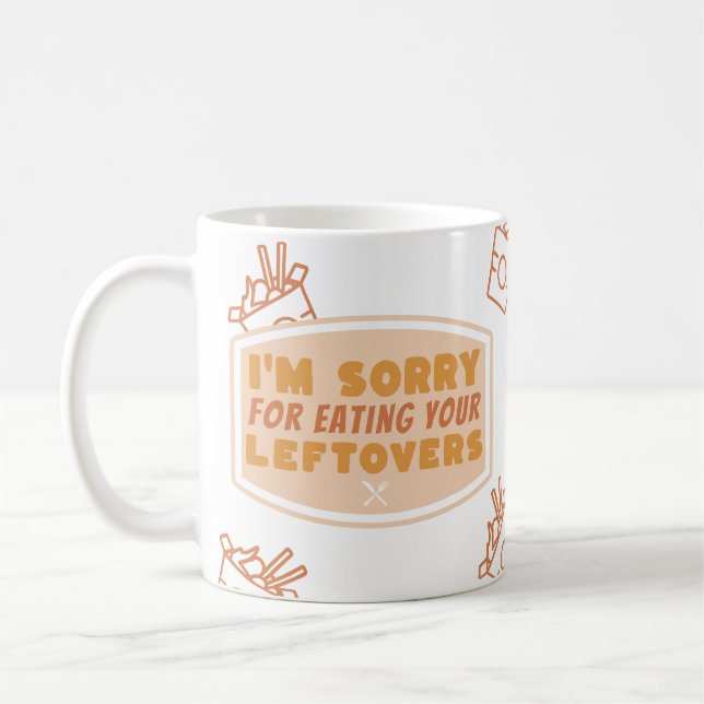 Mug Drôle cadeau camarade de chambre "Désolé de manger (Gauche)