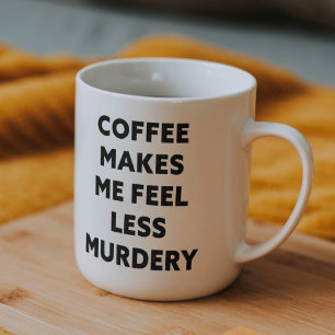Mug Drôle Café De Bureau Me Fait Sentir Moins De Sac D