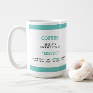 Mug Drôle café épelé vers l'arrière est Eeffoc Funny