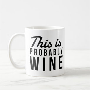 Mug Drôle C'Est Probablement Vin Black Font État