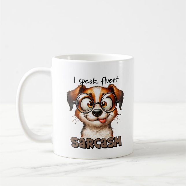 Mug Drôle Chien Je Parle Fluent Sarcasme Typographie (Gauche)