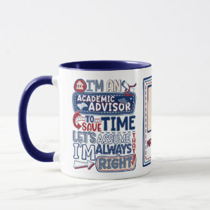 Mug Drôle Conseiller universitaire toujours juste