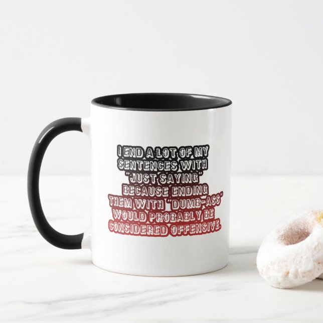 Mug Drôle De Dire Juste Une Citation Offensive Café Ro (Avec donut)