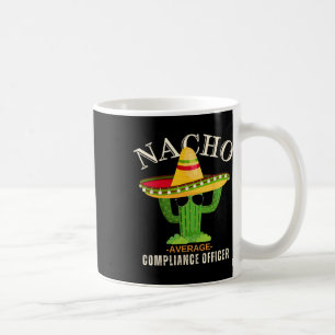 Mug Drôle de dire Vintage Nacho moyenne de conformité