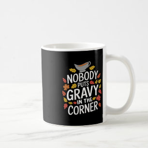 Mug Drôle de Thanksgiving Personne ne met la sauce dan