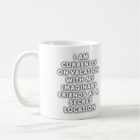 Mug drôle de vacances d'ami imaginaire