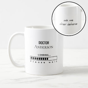 Mug Drôle diplômé de doctorat Nom Chargement 