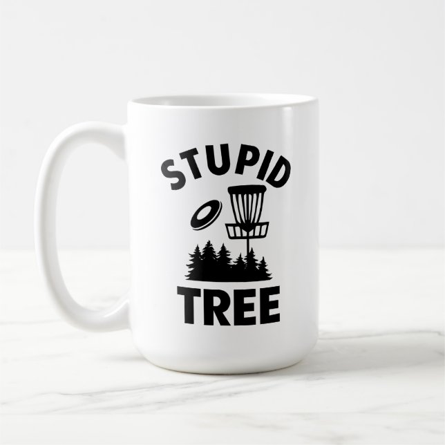 Mug Drôle Disque Golf Devis Stupid Tree (Gauche)