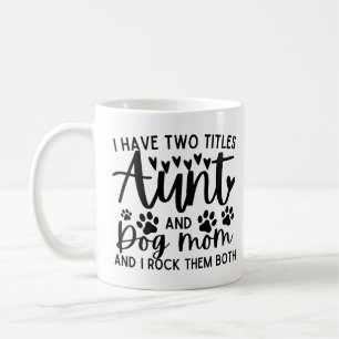 Mug Drôle Dit Que J'Ai Deux Titres Tante Et Maman Chie