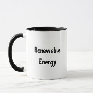 Mug drôle Énergie renouvelable drôle mignonne Citation
