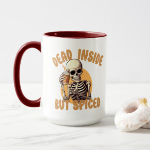 Mug Drôle épice Citrouille, Mort à l'intérieur mais ép