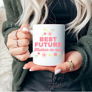 Mug Drôle Fleur Rose Meilleure Belle-Mère Future 