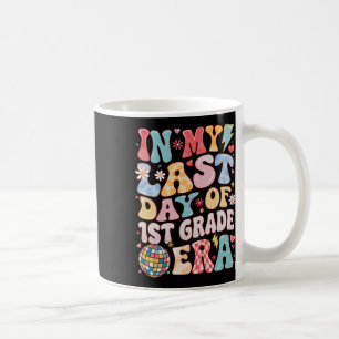 Mug Drôle Groovy Dans Ma Dernière Journée 1ère Année D