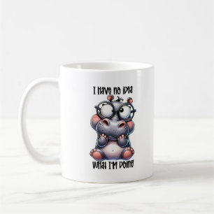 Mug Drôle Hippo Je N'Ai Aucune Idée Ce Que Je Fais