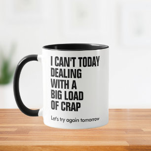Mug Drôle, je ne peux pas traiter aujourd'hui avec le 