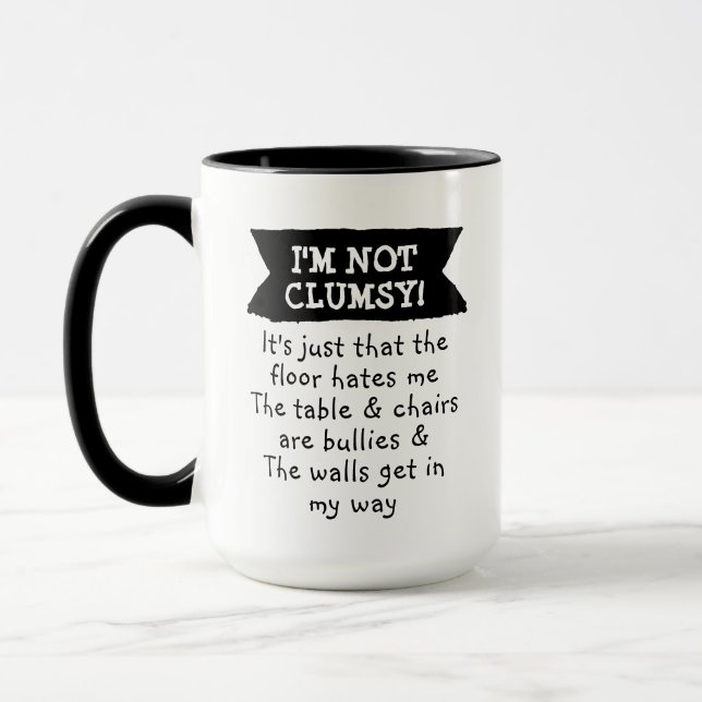Mug Drôle, je ne suis pas maladroit (Gauche)