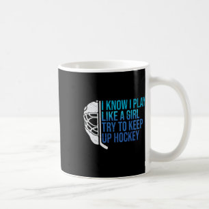 Mug Drôle, je sais que je joue comme une fille, essaye