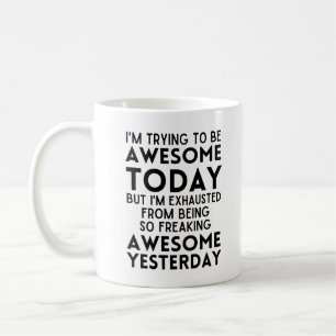 Mug Drôle, j'essaie d'être génial aujourd'hui