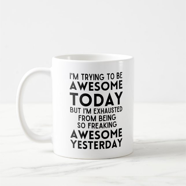 Mug Drôle, j'essaie d'être génial aujourd'hui (Gauche)