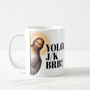 Mug Drôle Jésus Mème YOLO JK BRB