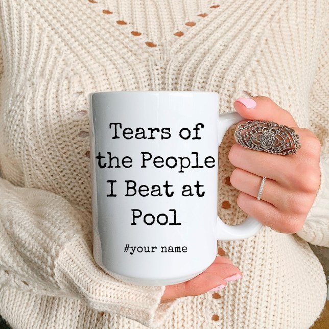 Mug Drôle Larmes des gens que je bat à la piscine (Funny Tears of the People I Beat At Pool Mug)