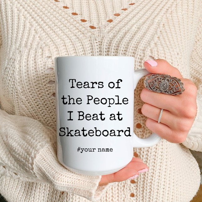Mug Drôle Larmes des gens que je bat à skateboard (Funny Tears of the People I Beat At Skateboard Mug)