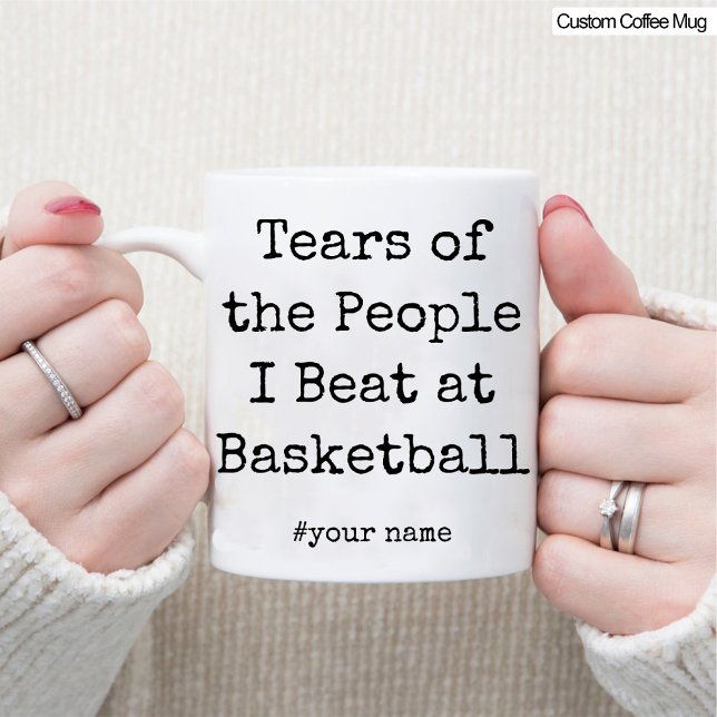 Mug Drôle Larmes des gens que je bat au basket-ball (Funny Tears of the People I Beat At Basketball Mug)