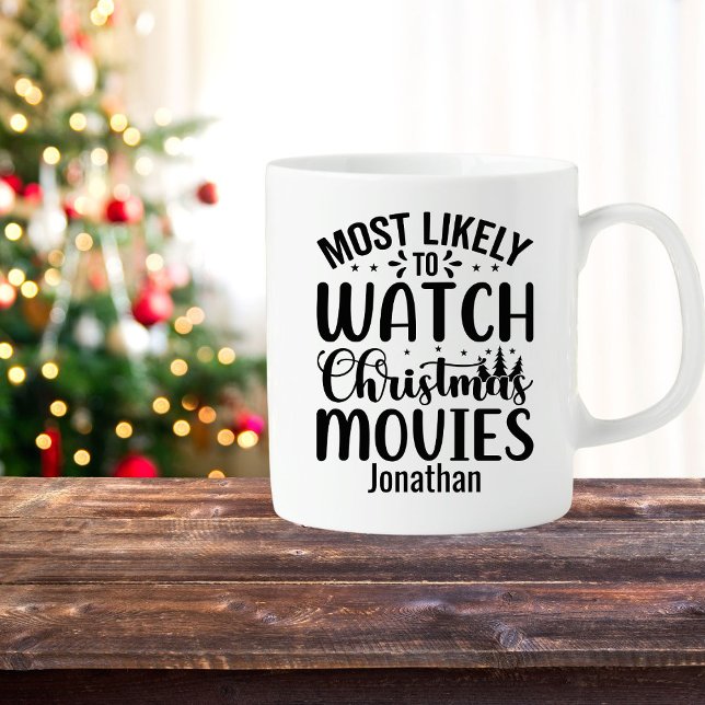 Mug Drôle le plus probable regarder les films de Noël (Créateur téléchargé)