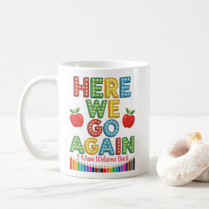Mug Drôle Me voici de nouveau Professeur Je veux dire