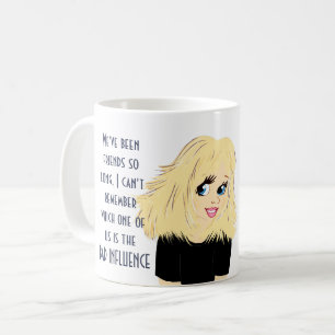 Mug Drôle meilleur ami MAUVAIS INFLUENCE Caricature Ca