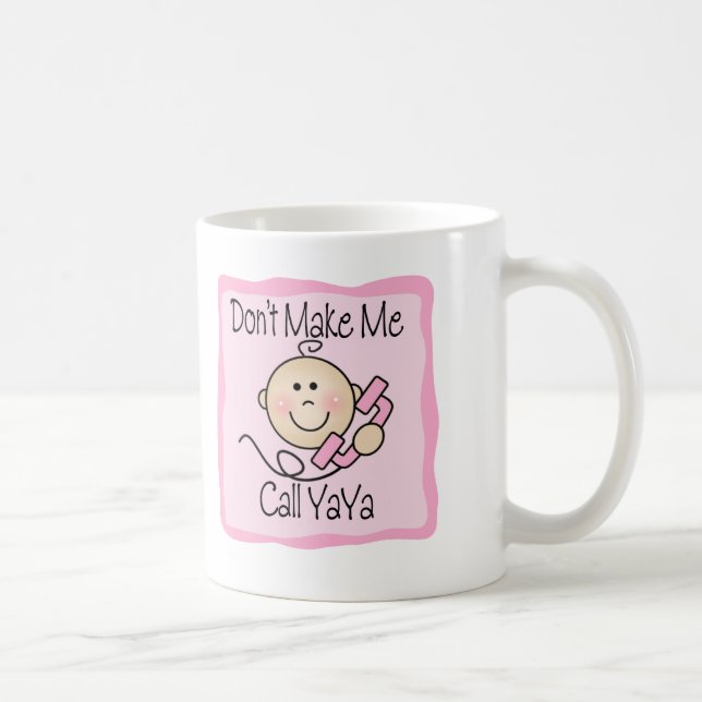 Mug Drôle ne me faites pas l'appel YaYa (Droite)