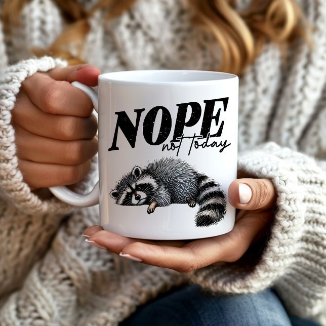 Mug Drôle Non Aujourd'Hui Fatigué Raccoon (Funny, introverted raccoon, "Nope not today" mug)