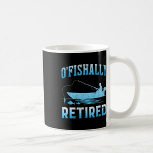 Mug Drôle O'fish Cadeau Retraité Pour La Pêche Retrait