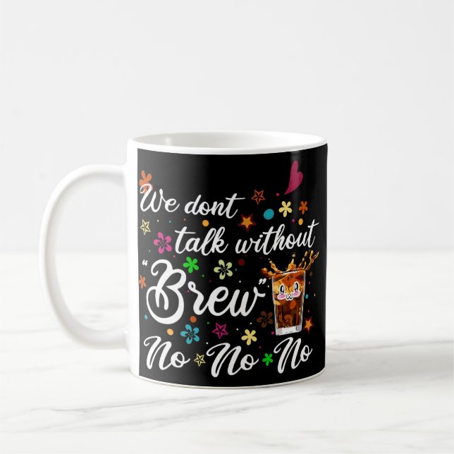 Mug Drôle, on ne parle pas sans brasser Non Pas de caf (Gauche)