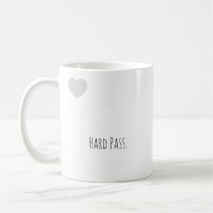 Mug Drôle "Passe dur." Typographie moderne Introverti