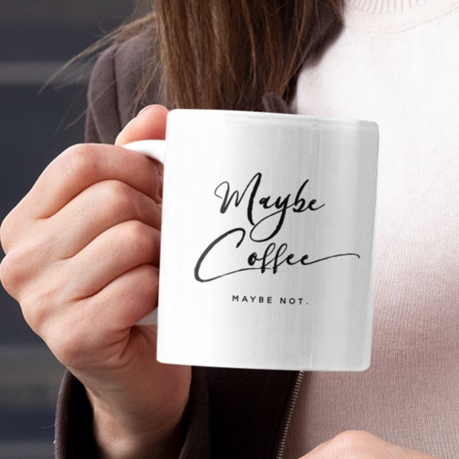 Mug Drôle Peut-Être Café Chic mignon Citation tendance (Créateur téléchargé)