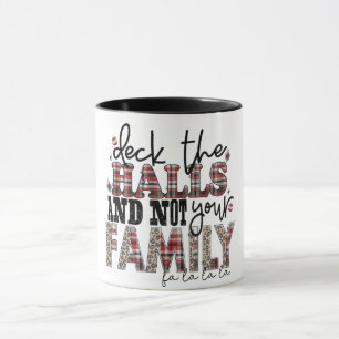 Mug Drôle Pont Les Halls Et Pas Votre Famille
